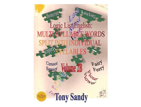 Livro Logic List English Multi-syllable Words - Split Into Individual Syllables Vol. 2b De Tony Sandy (inglês)