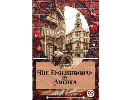 Livro The Englishwoman In America De Isabella Lucy Bird (inglês)