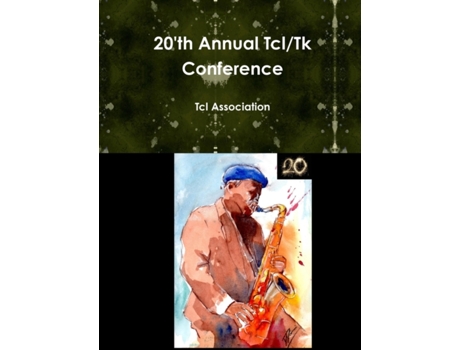 Livro 20'th Annual Tcl/Tk Conference Tcl Association (Inglês)