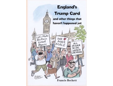 Livro Englands Trump Card And Other Things That Havent Happened Yet de Francis Beckett (Inglês)