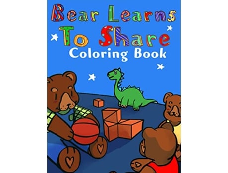 Livro Bear Learns to Share Coloring Book de Ayanna Murray Anaya Murray (Inglês)