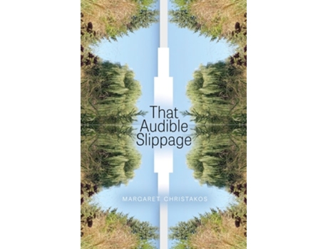 Livro That Audible Slippage De Margaret Christakos (inglês)