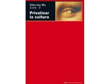 Livro Privatizar La Cultura de Chin-Tao Wu (Espanhol)