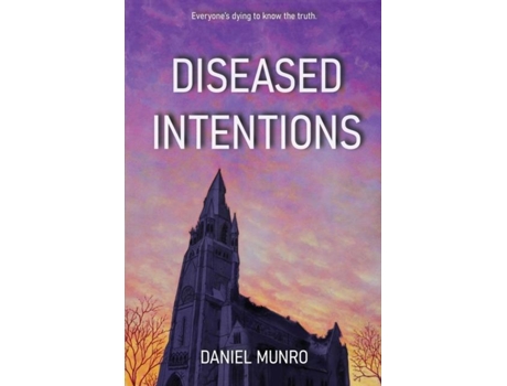 Livro Diseased Intentions De Daniel Munro (inglês)