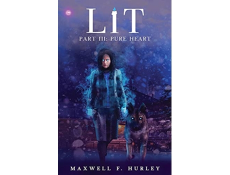 Livro LiT Part 3 Pure Heart de Maxwell F Hurley (Inglês)