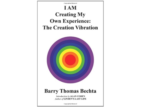 Livro I AM Creating My Own Experience The Creation Vibration de Barry Thomas Bechta (Inglês)