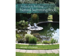 Livro guide to building natural swimming pools de michael littlewood (inglês)