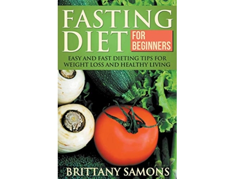 Livro Fasting Diet for Beginners de Brittany Samons (Inglês)