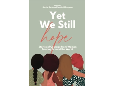 Livro Yet We Still Hope Stories of Courage from Women Serving Around the World de Velvet Ashes (Inglês)