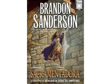 Livro Sacramentadora Livro Três Da Saga Os Relatos Da Guerra Das Tempestades De Brandon Sanderson (português)