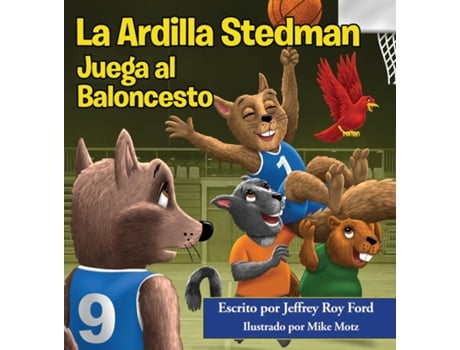 Livro La Ardilla Stedman Juega al Baloncesto de Ford, Jeffrey et al. (Inglês)