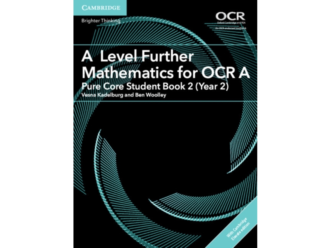 Livro A Level Further Mathematics for OCR A Pure Core Student Book 2 with Digital Access de Ben Woolley (Inglês)