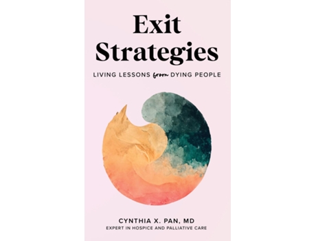 Livro Exit Strategies Living Lessons from Dying People de Cynthia X Pan (Inglês)