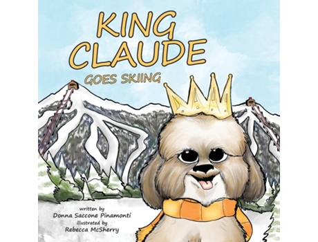 Livro King Claude Goes Skiing De Pinamonti, Donna Et Al. (inglês)