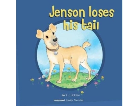 Livro Jenson Loses His Tail De Sophia Jane Holden (inglês)