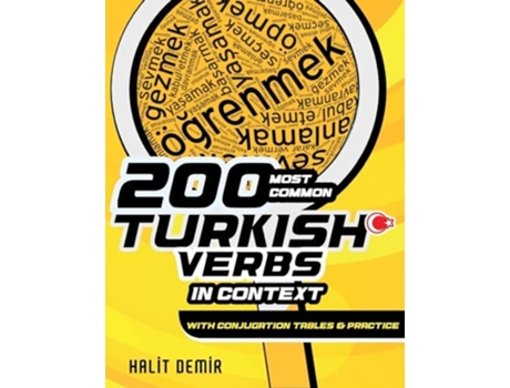 Livro 200 MOST COMMON TURKISH VERBS IN CONTEXT WITH CONJUGATION TABLES AND PRACTICE de Halit Demir (Inglês)