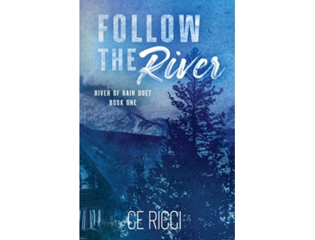 Livro Follow the River de Ce Ricci (Inglês)