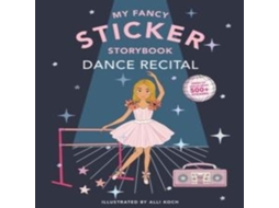 Livro My Sticker Storybook Dance Recital de Alli Koch (Inglês)