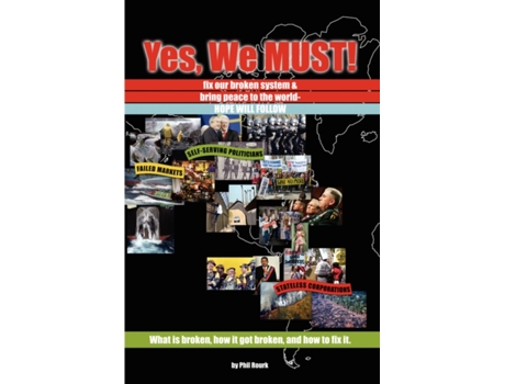 Livro YES WE MUST Fix Our Broken System and Bring Peace to the World: Hope Will Follow Phil Rourk (Inglês)