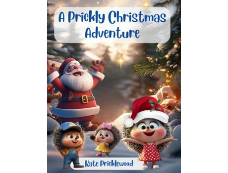 Livro A Prickly Christmas Adventure de Kate Pricklewood (Inglês)