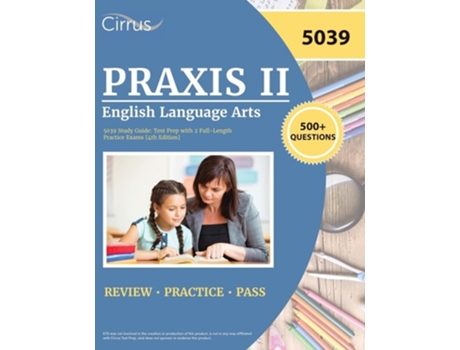 Livro Praxis II English Language Arts 5039 Study Guide Test Prep with 2 Full-Length Practice Exams 4th Edition de JG Cox (Inglês)