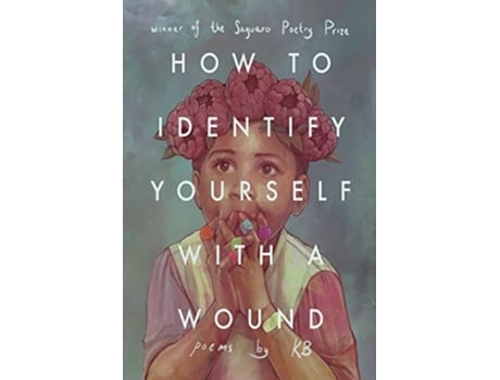 Livro How to Identify Yourself with a Wound de Kb Brookins (Inglês)