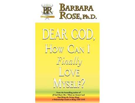 Livro Dear God How Can I Finally Love Myself de Barbara Rose (Inglês)
