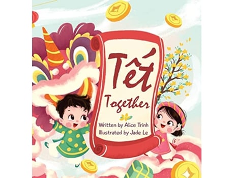 Livro Tet Together de Alice Trinh (Inglês)