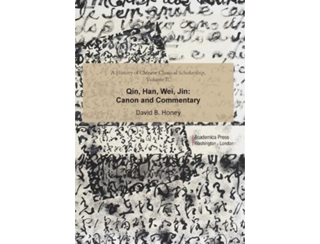 Livro A History of Chinese Classical Scholarship, Volume II de David B Honey (Inglês - Capa Dura)