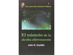 Livro El Misterio De La Alcoba Efervescente de Julio García Castillo (Espanhol)
