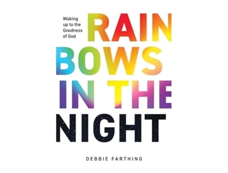 Livro Rainbows in the Night Waking up to the Goodness of God de Debbie Farthing (Inglês)