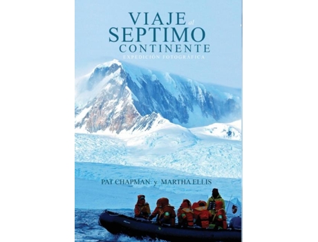 Livro Viaje Al Septimo Continente - Expedición Fotográfica De Pat Chapman (inglês)