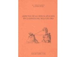 Livro Aspectos de la ciencia aplicada en la España del siglo de oro de M Esteban Piñeiro e María Isabel Vicente Maroto (Espanhol)