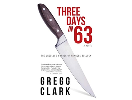 Livro 3 Days In 63 The Unsolved Murder of Frances Bullock de Gregg Clark (Inglês)