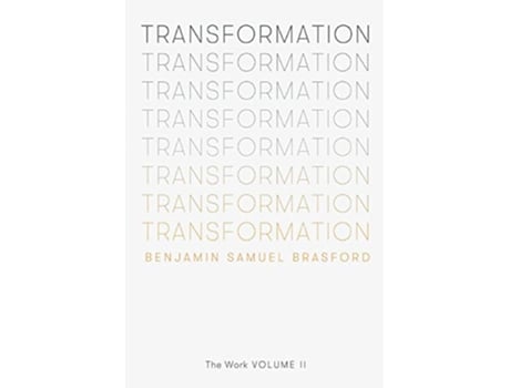 Livro Transformation The Work Volume II The Work Series de Benjamin Brasford (Inglês)