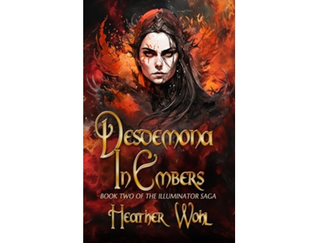 Livro Desdemona in Embers de Heather Wohl (Inglês)