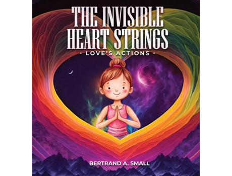 Livro The Invisible Heart Strings de Bertrand Small (Inglês)