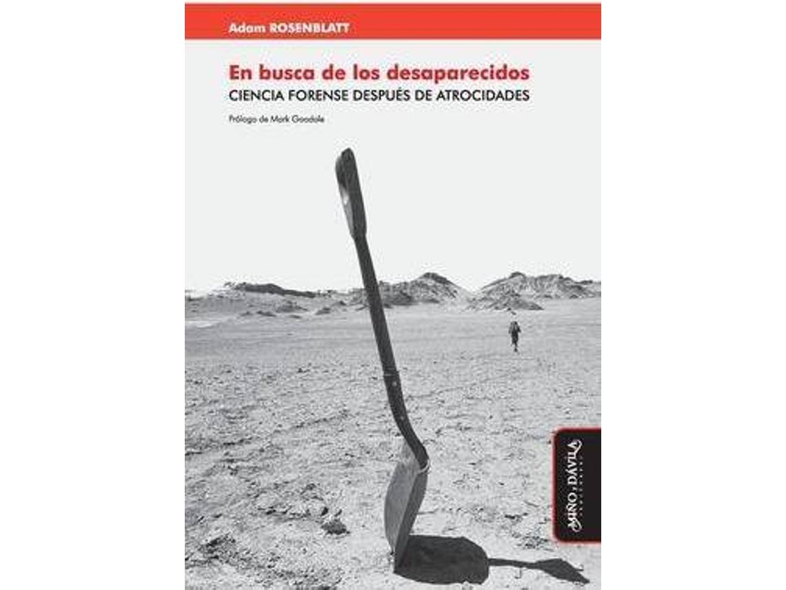 Livro En busca de los desaparecidos Ciencia forense despues de atrocidades de Adam Rosenblatt e Prefácio Por Mark Goodale (Espanhol)