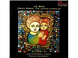 CD Johann Sebastian Bach, John O'Donnell - Organ Works: The Leipzig Chorales
