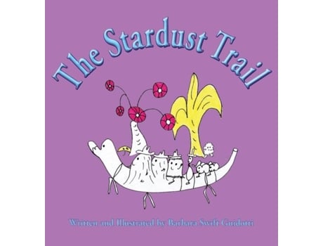 Livro The Stardust Trail De Barbara Swift Guidotti (inglês)