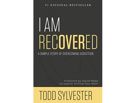 Livro I Am Recovered A Simple Story of Overcoming Addiction de Todd Sylvester (Inglês)