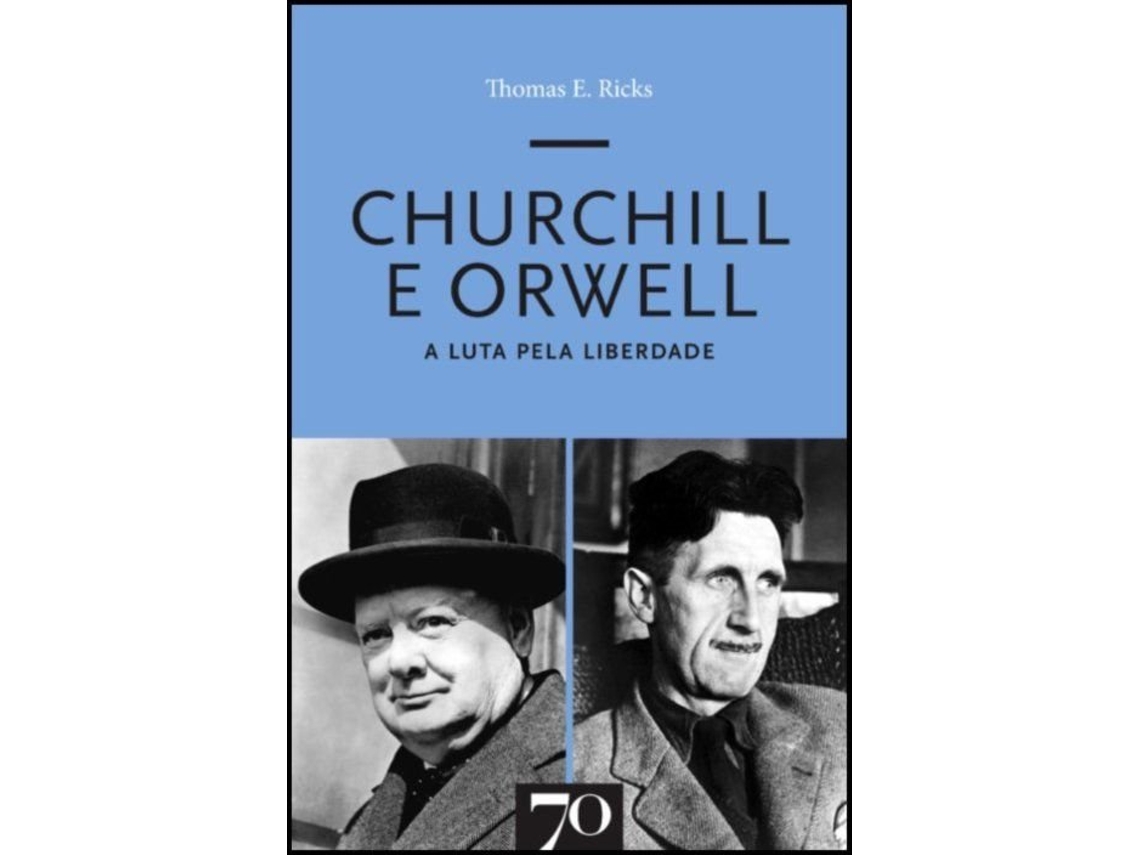 Livro Churchill e Orwell - A Luta pela Liberdade de Thomas E Ricks e Ebook (Português)