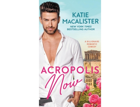 Livro Acropolis Now de Katie MacAlister (Inglês)