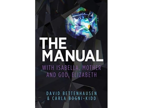 Livro The Manual with Isabella Mother and God Elizabeth de David Bettenhausen Carla BogniKidd (Inglês)