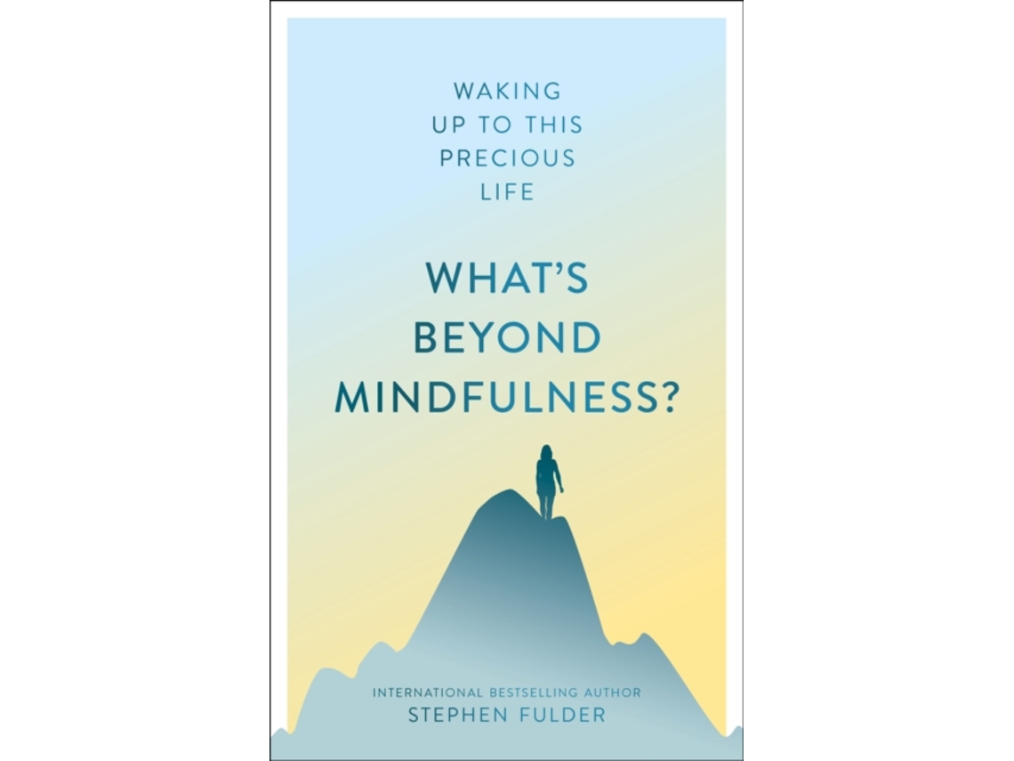 Livro Whats Beyond Mindfulness? de Stephen Fulder (Inglês)
