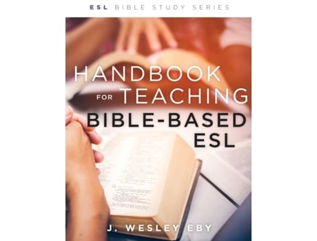 Livro handbook for teaching bible-based esl, revised de eby wes eby (inglês)