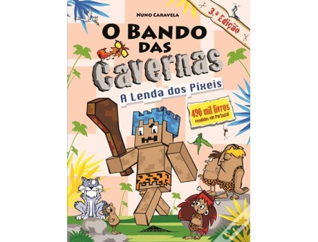 Livro O Bando Das Cavernas 22: Lenda Píxeis de Nuno Caravela