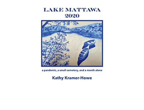 Livro Lake Mattawa 2020 de Kathy Kramer-Howe (Inglês)