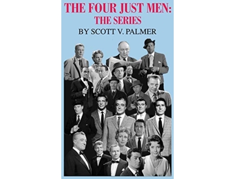 Livro The Four Just Men The Series De Scott V Palmer (inglês - Capa Dura)