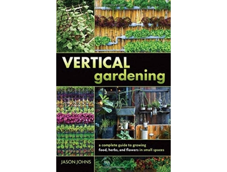 Livro Vertical Gardening de Jason Johns (Inglês)